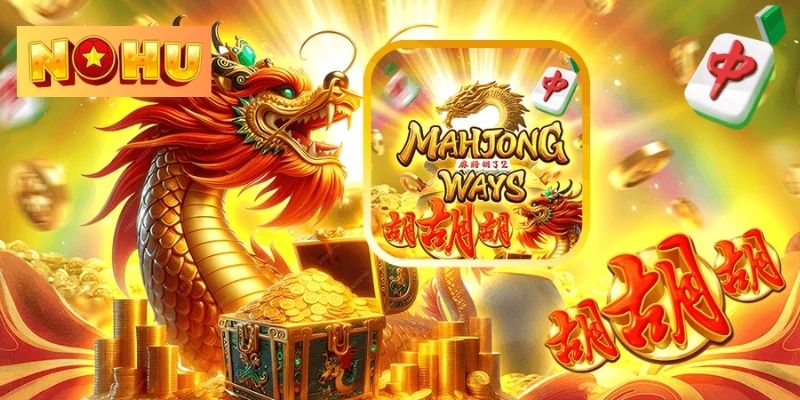 Nổ hũ mạt chược NOHU